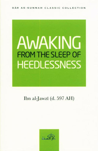 Awaking From the Sleep of the Heedlessness