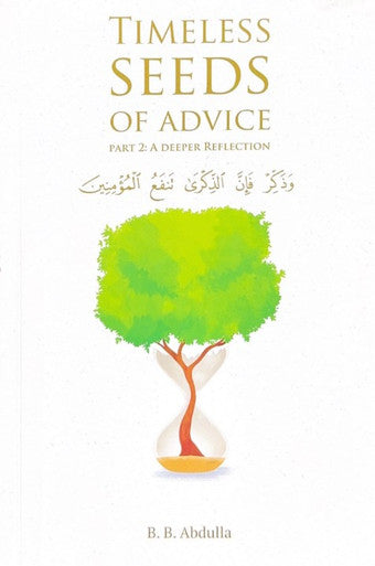 Timeless Seeds of Advice Part 2 (A Deeper Reflection) (25364)