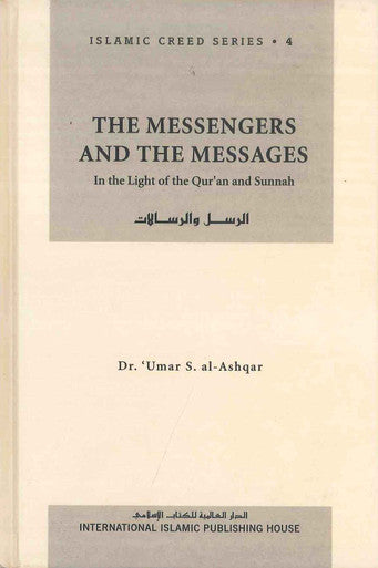 The Messengers and The Messages : Islamic Creed Series 4