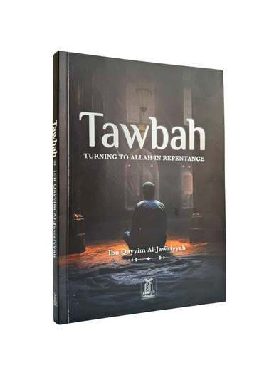 Tawbah : Turning to Allah in Repentance (New edition)