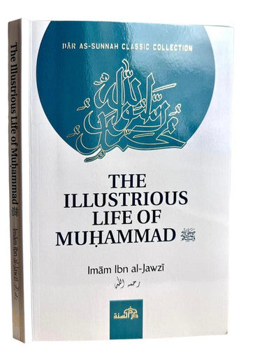 THE ILLUSTRIOUS LIFE OF MUHAMMAD