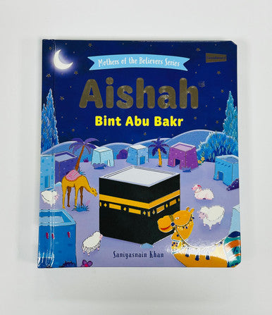 Aisha Bint Abu Bakr - HARDBOUND (BOARD BOOK)
