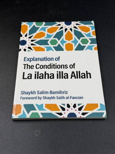 Explanation of The Conditions of La ilaha illa Allah