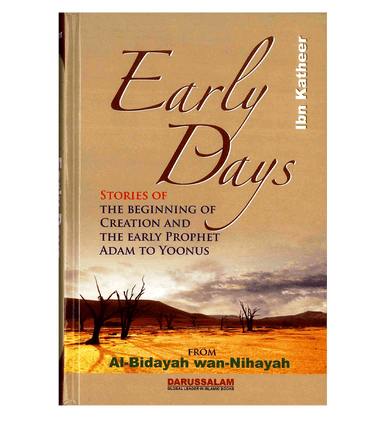 Early Days - From Al-Bidayah wan-Nihayah - Ibn Kathir