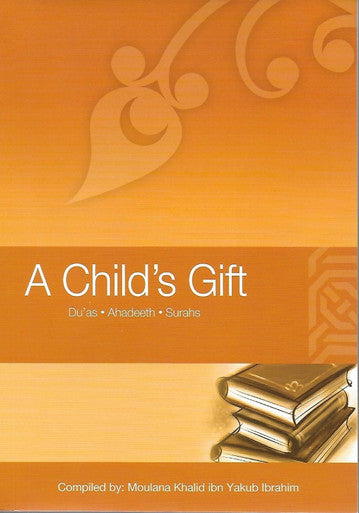 A Child's Gift - Duas, Ahadeeth, Surahs - Adam Esmail and Khalid Ibrahim