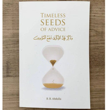Timeless Seeds of Advice - B. B. Abdullah-10